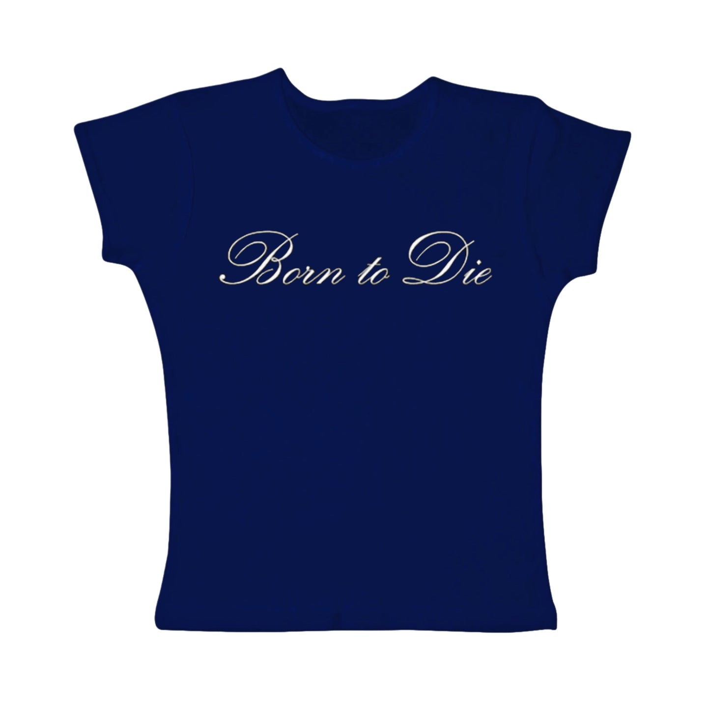 Born to die tight fit baby tee