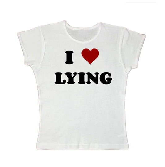 I love lying tight fit baby tee