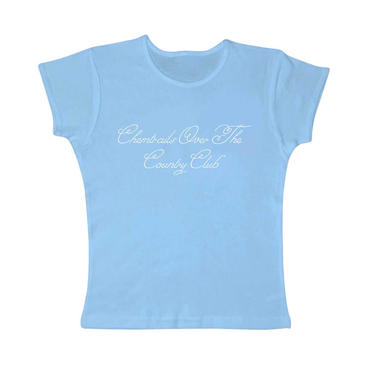Chemtrails over the country club tight fit baby tee