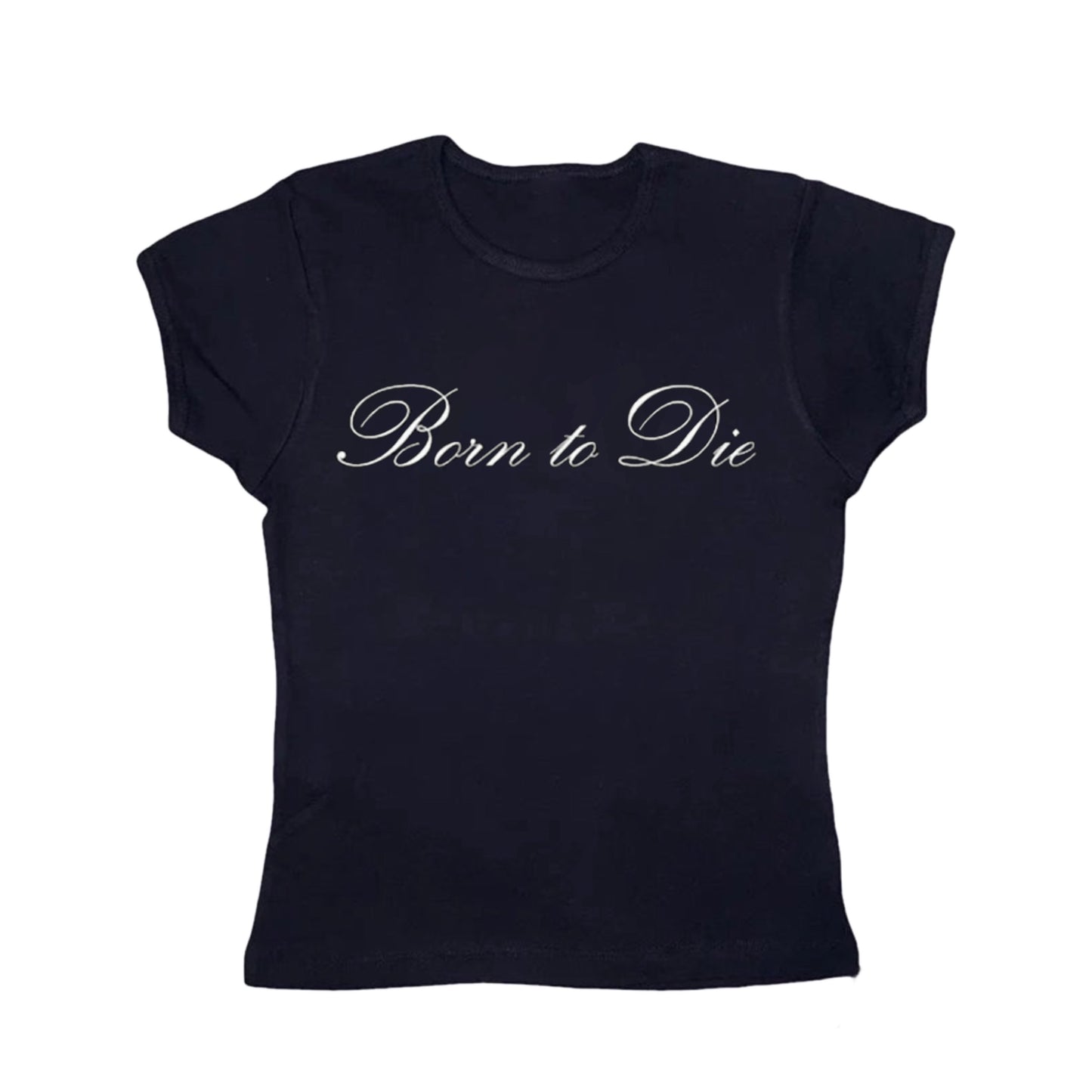 Born to die tight fit baby tee