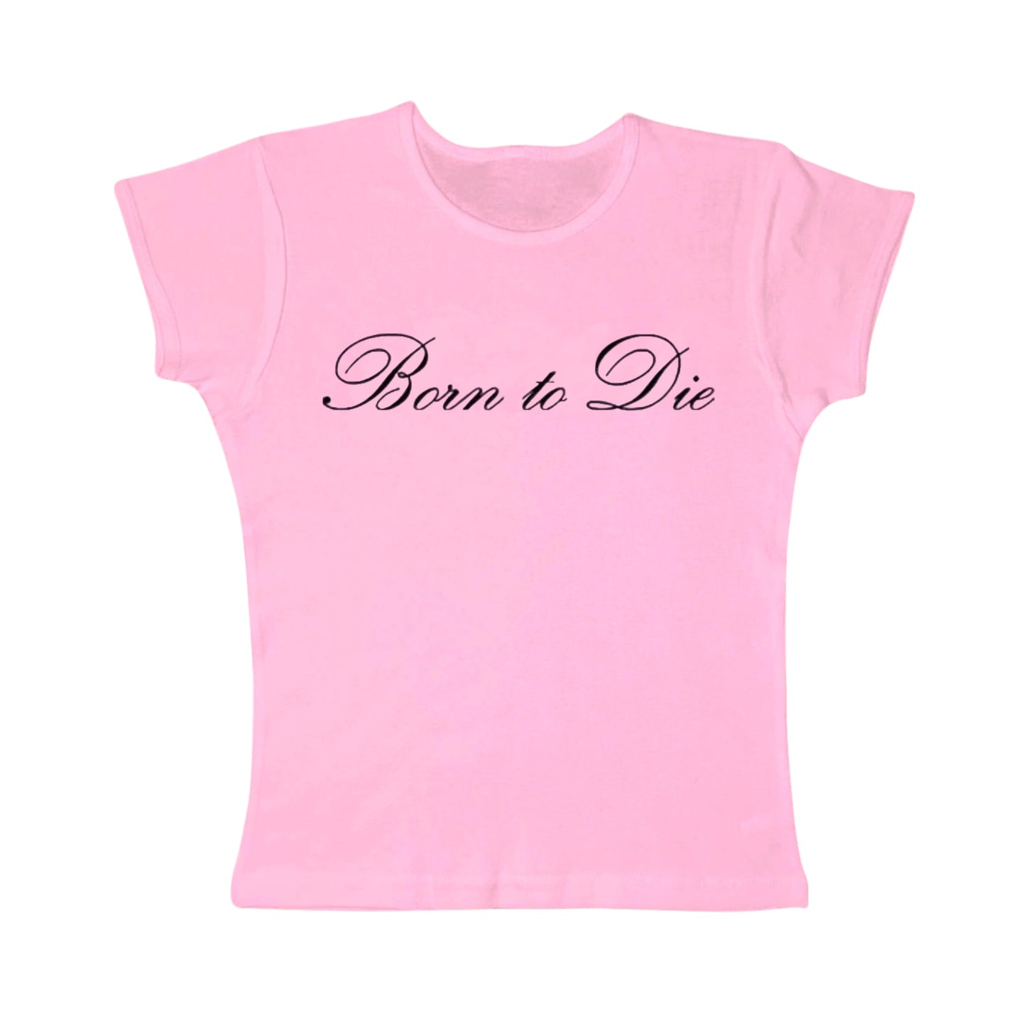 Born to die tight fit baby tee