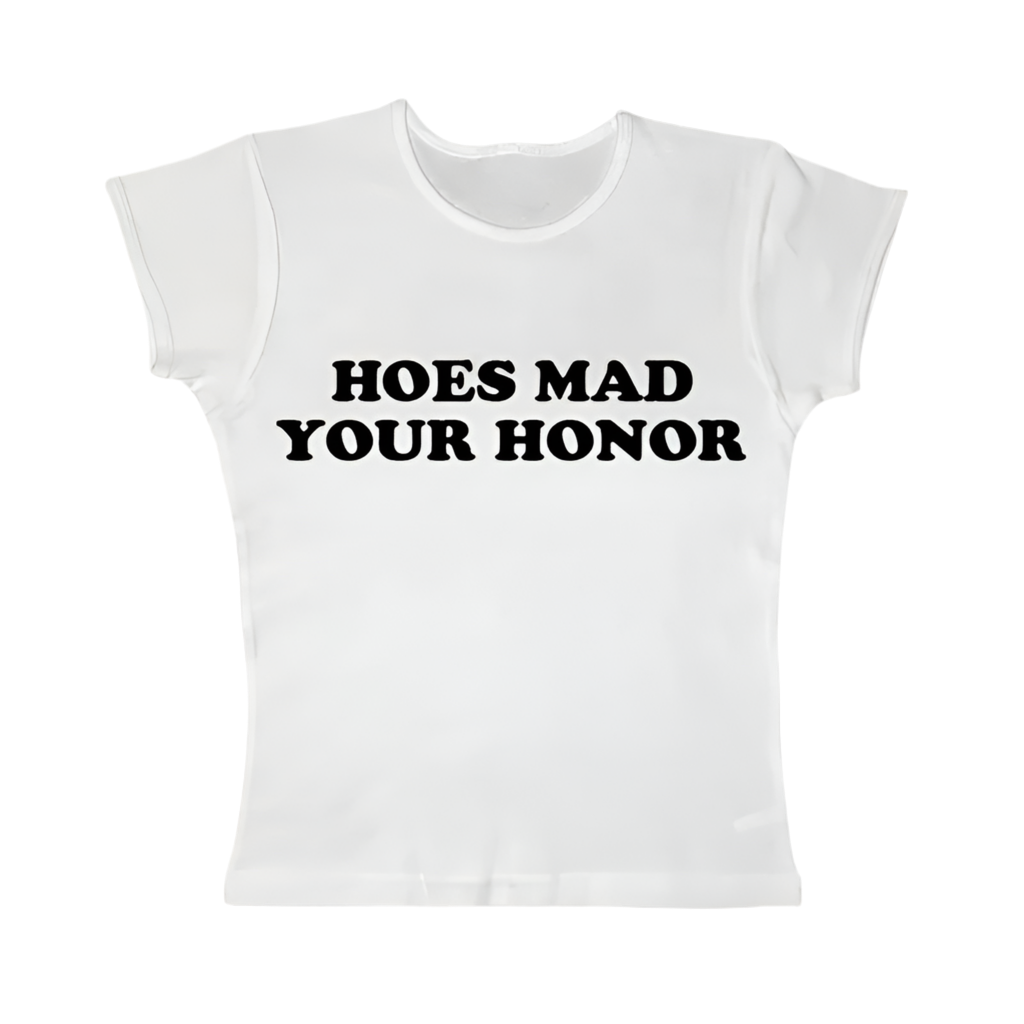 hoes mad your honor tight fit baby tee