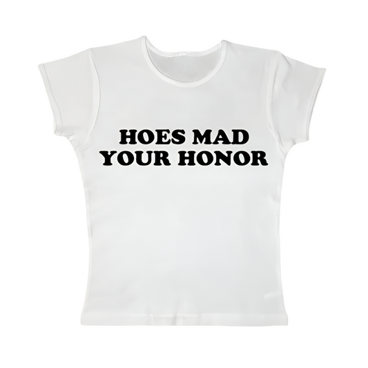 hoes mad your honor tight fit baby tee