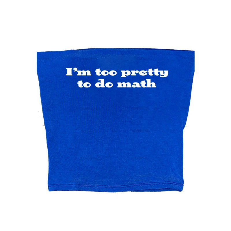 I’m too pretty to do math tight fit baby tee
