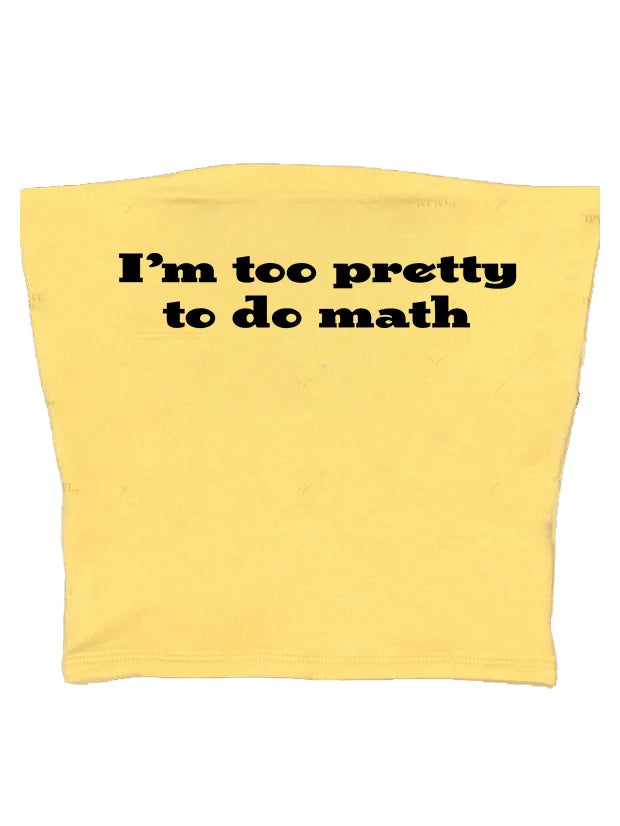 I’m too pretty to do math tight fit baby tee