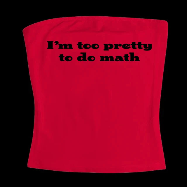 I’m too pretty to do math tight fit baby tee