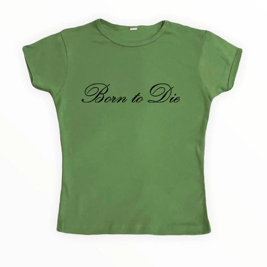 Born to die tight fit baby tee