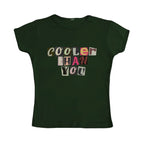 Cooler Than You Baby Tee