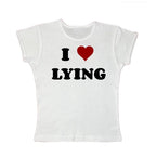 I love lying tight fit baby tee