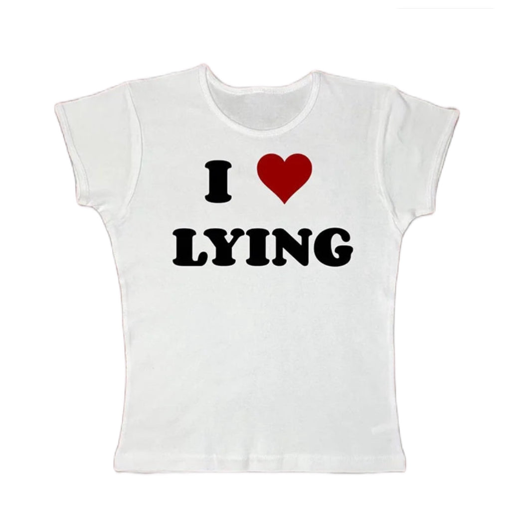I love lying tight fit baby tee