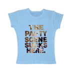 The Party Scene Sucks Here baby tee
