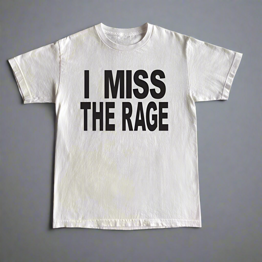 I miss the rage graphic T-shirt