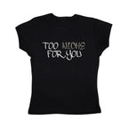 Too niche for you baby tee