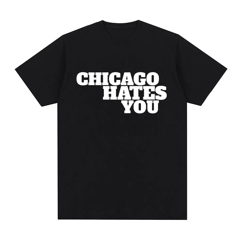 Chicago hates you graphic T-shirt