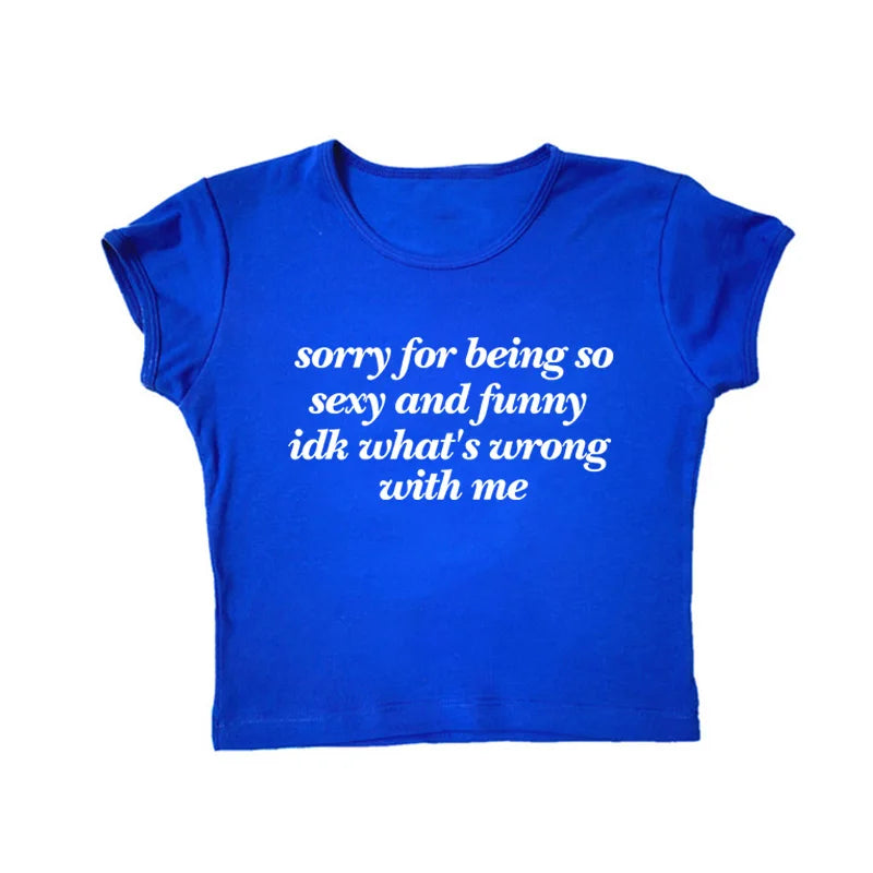 Sorry For Being Sexy Tight Fit Baby Tee