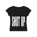Shut Up V-Neck Baby Tee
